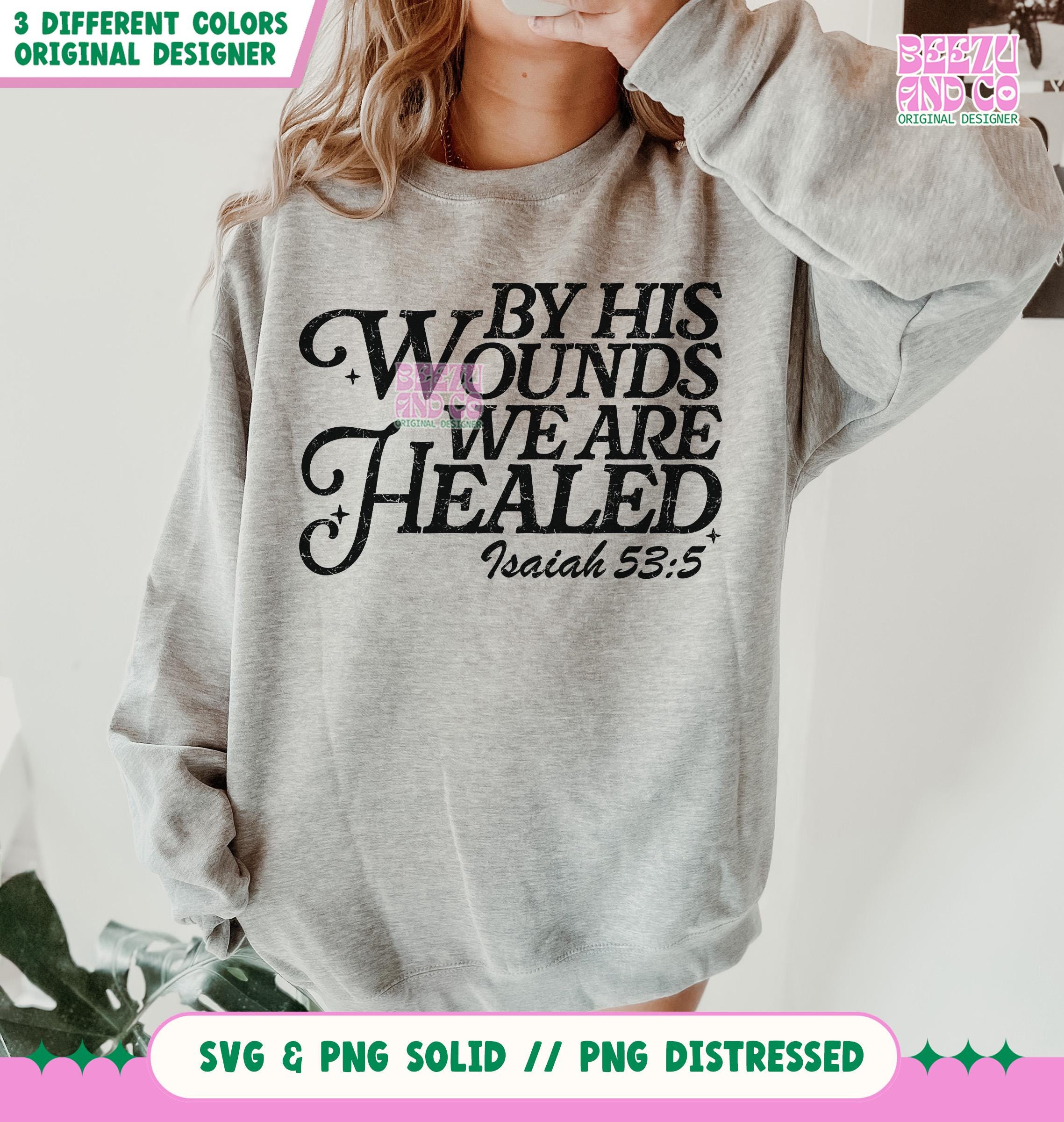 By His Wounds We Are Healed Svg Png, Christian SVG PNG, Retro ...