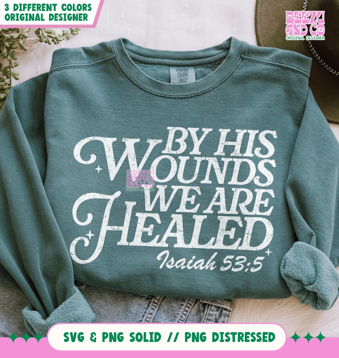 By His Wounds We Are Healed Svg Png, Christian SVG PNG, Retro ...