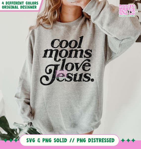 Cool Moms Love Jesus svg png, Christian PNG, Christian SVG, Retro Sublimation Design Download, Trendy Shirt Design, Christian Mom png