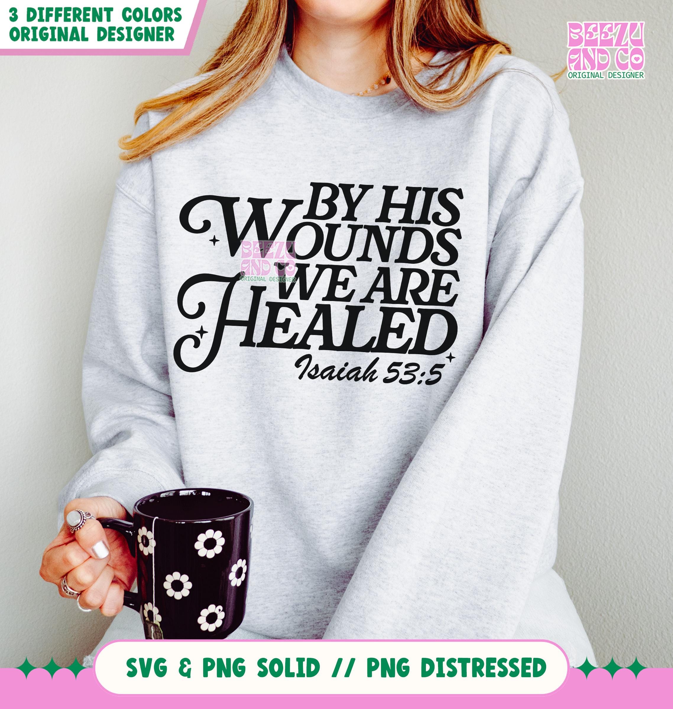 By His Wounds We Are Healed Svg Png, Christian SVG PNG, Retro ...