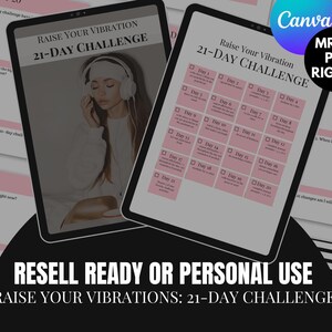 May include: A digital printable 21-day challenge to raise your vibration. The challenge includes daily prompts and checkboxes to track progress. The text "Raise Your Vibration 21-Day Challenge" is displayed on the top of the printable.