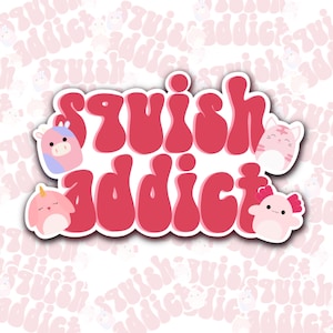 Squish Addict Squishmallow Vinyl Sticker
