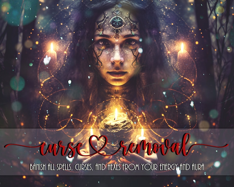 Curse Removal Spell. Remove Unwanted Spells, Curses, or Magical Work