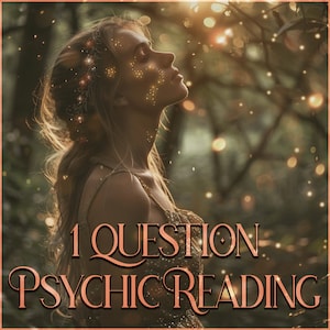 1 Question Intuitive Psychic Reading. Fast and Accurate Reading.