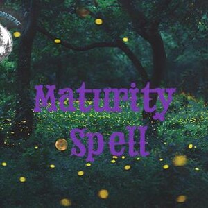 May include: A digital art image of a forest scene at dusk, with the words "Maturity Spell" in purple script. The image includes a circular logo with a forest scene and the text "Everlasting Mystic". Yellow orbs float throughout the scene.