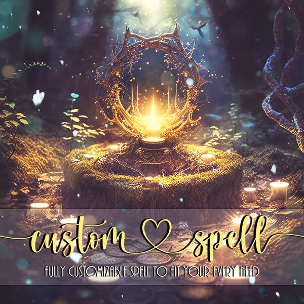 Customizable Spell Service. Tell Me What You Want And I Will Create A Spell For You.