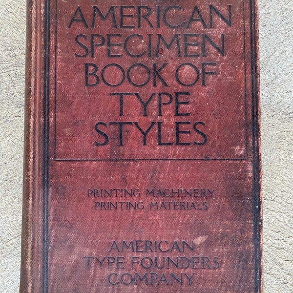 Vintage American Specimen Book of Type Styles - Complete Catalog of Printing Machinery and Supplies - 1912