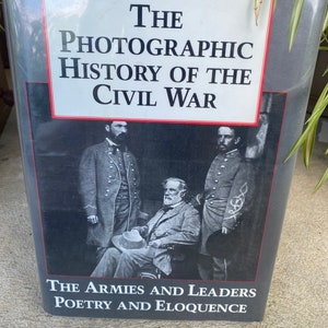 The Photographic History of the Civil War Volume 5 and 6