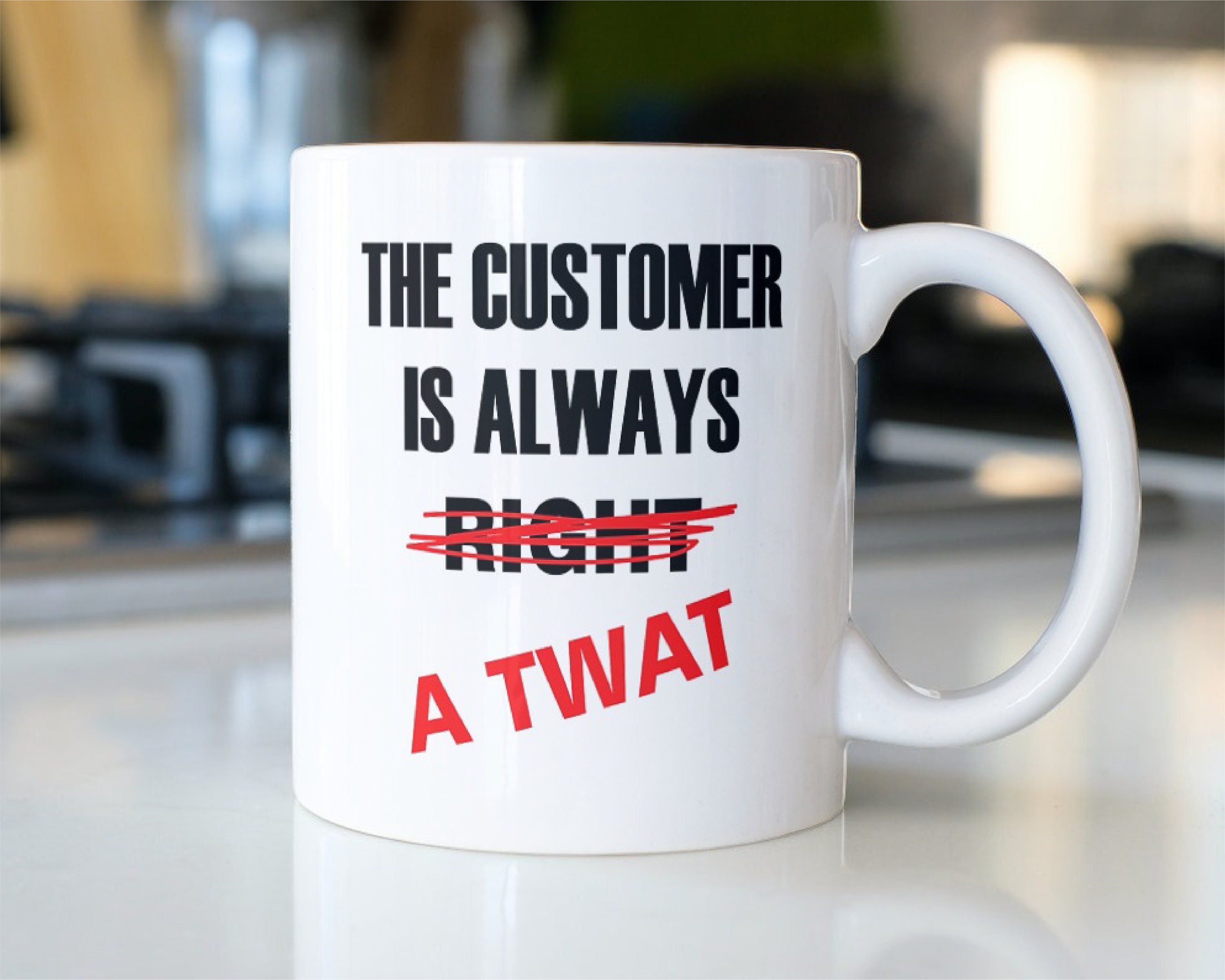 The Customer is Always Right Mug Funny Novelty Gift for Him Etsy