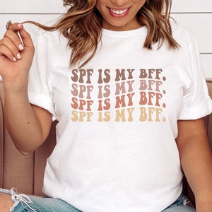 SPF Is My BFF Dermatology T-Shirt - Gift for Dermatologist