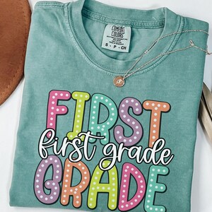 Comfort Colors First Grade Teacher Shirt: Elementary School Team Tee