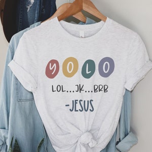 YOLO JK BRB Jesus Shirt: Funny Christian Tee