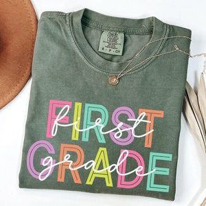 Comfort Colors First Grade Teacher Shirt: Elementary School Team Tee