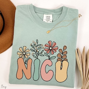Wildflowers NICU Shirt TShirt, Comfort Colors, NICU Nurse Crewneck Nicu Nurse Gift, Neonatal Intensive Care, Nicu Crew Shirt T-Shirt