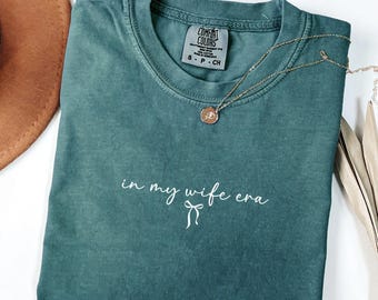 In My Wife Era T-Shirt: Comfort Colors Coquette Wifey Bridal Tee