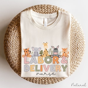 Labor and Delivery Nurse Shirt, Labor and Delivery Shirt with Animals, Labor Delivery Nurse Shirt Gift, L and D Nurse Shirt, LD Nurse Shirt
