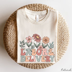 Wildflowers Labor and Delivery Nurse Shirt: Boho L&D Crewneck