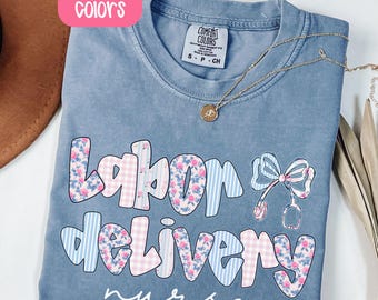 Comfort Colors Labor Delivery Nurse Shirt - L and D Nurse Gift