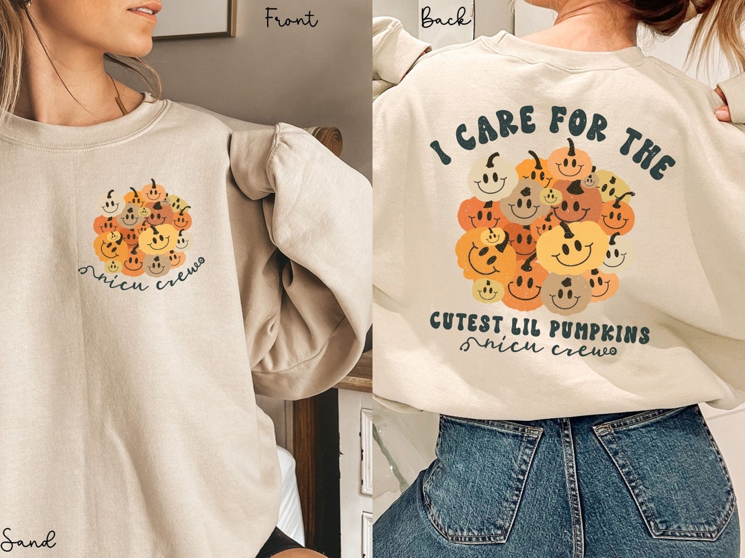 I Care for the Cutest Lil Pumpkins NICU Crew Halloween Sweatshirt, NICU ...