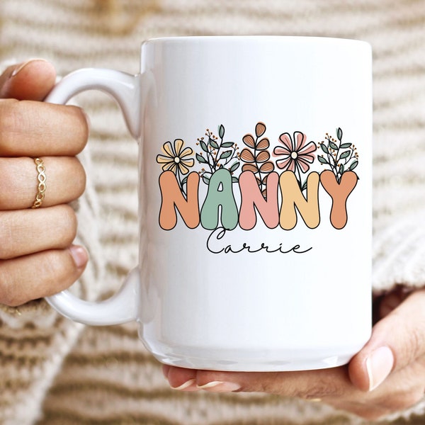 Personalized Flowers Nanny Mug 15 oz Ceramic, Nanny Gift, Nanny Gift Mug for Home Daycare Provider, Best Nanny Ever Gift
