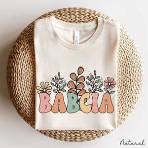 Babcia Shirt: Polish Grandma Gift, Floral Graphic Tee