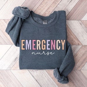 Emergency Nurse Sweatshirt, Emergency Nurse Shirt Crewneck, ER Nurse Sweatshirt, Emergency Department Shirt Sweatshirt, Emergency Room Nurse