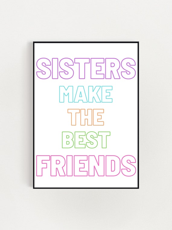 Sister Quote Printable Wall Art Sisters Make The Best Friends Printable ...