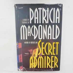 Secret ADMIRER by Patricia MacDonald 1995, Fiction Novel - Hardcover- Used