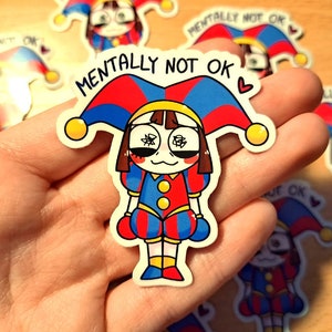 Mentally Not Ok Pomni Vinyl Sticker | The Amazing Digital Circus | Waterproof Sticker, Cute Cool Funny Sticker