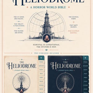 May include: A digital world bible titled The Heliodrome, featuring a central tower illustration, text detailing horror world lore, and two versions in cream and dark color schemes. Includes tabbed sections for premise, geography, society, and rules.