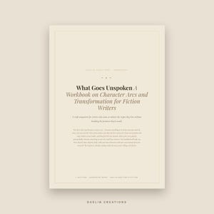 Op de afbeelding: Een beige digitale werkboekomslag met de titel What Goes Unspoken: A Workbook on Character Arcs and Transformation for Fiction Writers. De tekst bevat een ondertitel, een beschrijvende alinea, 7 secties en Goodnotes ready branding.
