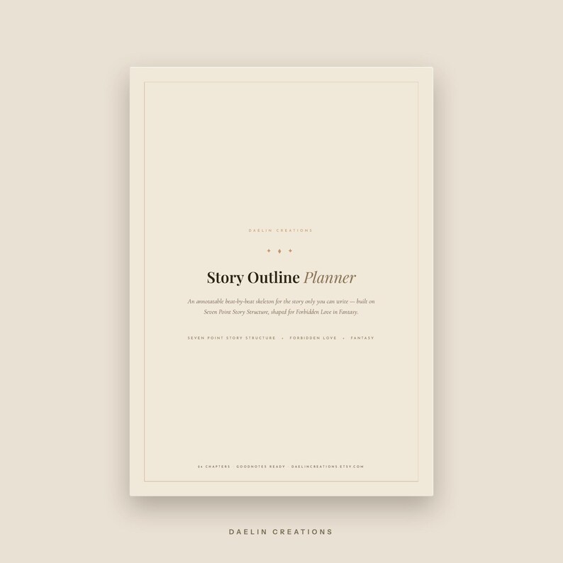 Pu&ograve; includere: Una pagina di pianificatore digitale beige intitolata Story Outline Planner. Il testo include An annotatable beat-by-beat skeleton for the story only you can write&mdash;built on Seven Point Story Structure, shaped for Forbidden Love in Fantasy.