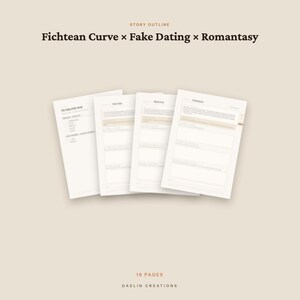 Op de afbeelding: Een set van vier witte vellen papier met een verhaalopzet voor een Fichtean Curve, Fake Dating en Romantasy project. De tekst bevat de kop STORY OUTLINE en de voettekst 16 PAGES DAELIN CREATIONS. De pagina's bevatten gestructureerde velden.