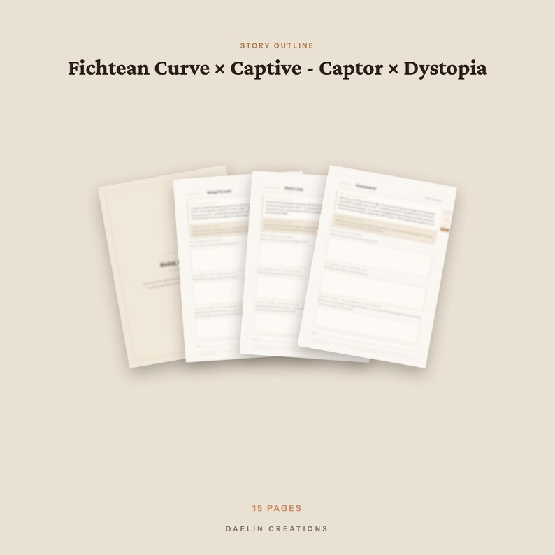 K&ouml;nnte beinhalten: Ein 15-seitiges Story-Outline-Dokument mit dem Titel Fichtean Curve x Captive - Captor x Dystopia von Daelin Creations. Das Set enth&auml;lt ein Deckblatt und drei Innenseiten mit strukturierten Abschnitten, gedruckt in schwarzer Schrift auf beigem Grund.