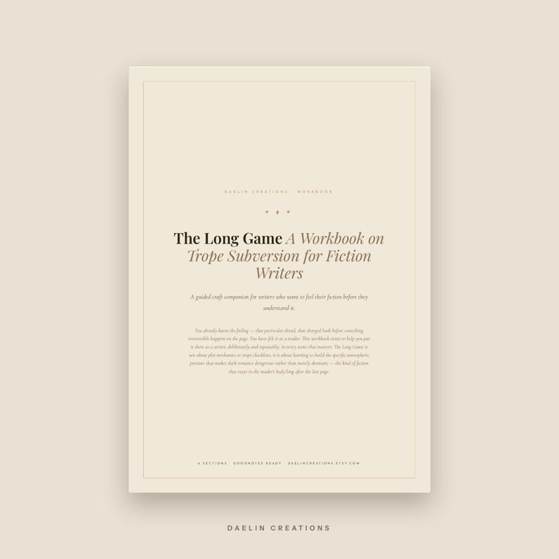 May include: A beige digital workbook titled The Long Game: A Workbook on Trope Subversion for Fiction Writers. The cover features dark brown serif text, a subtitle about craft, a descriptive paragraph, and footer text indicating 4 sections.