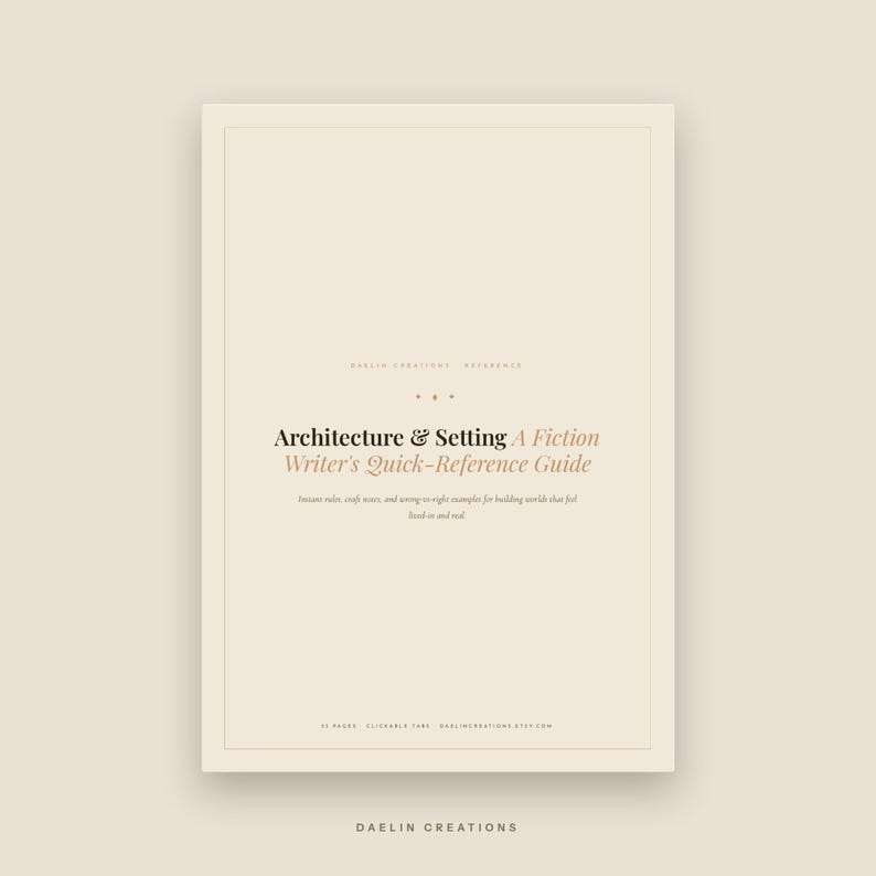 May include: A beige digital reference guide titled Architecture & Setting A Fiction Writer's Quick-Reference Guide. The cover features black and tan text, including the subtitle Instant rules, craft notes, and wrong-vs-right examples for building worlds that feel lived-in and real.