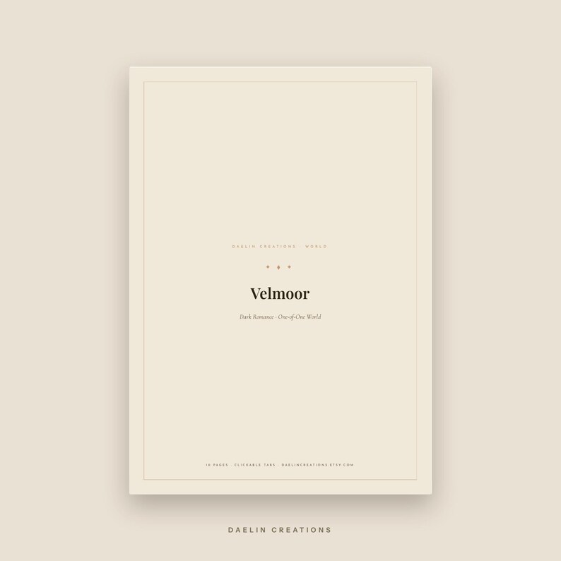 May include: A rectangular document with a cream-colored background and a thin border. The text reads: DAELIN CREATIONS WORLD, Velmoor, Dark Romance - One-of-One World, 26 PAGES CLICKABLE TAB DAELINCREATIONS.ETSY.COM, and DAELIN CREATIONS at the bottom.