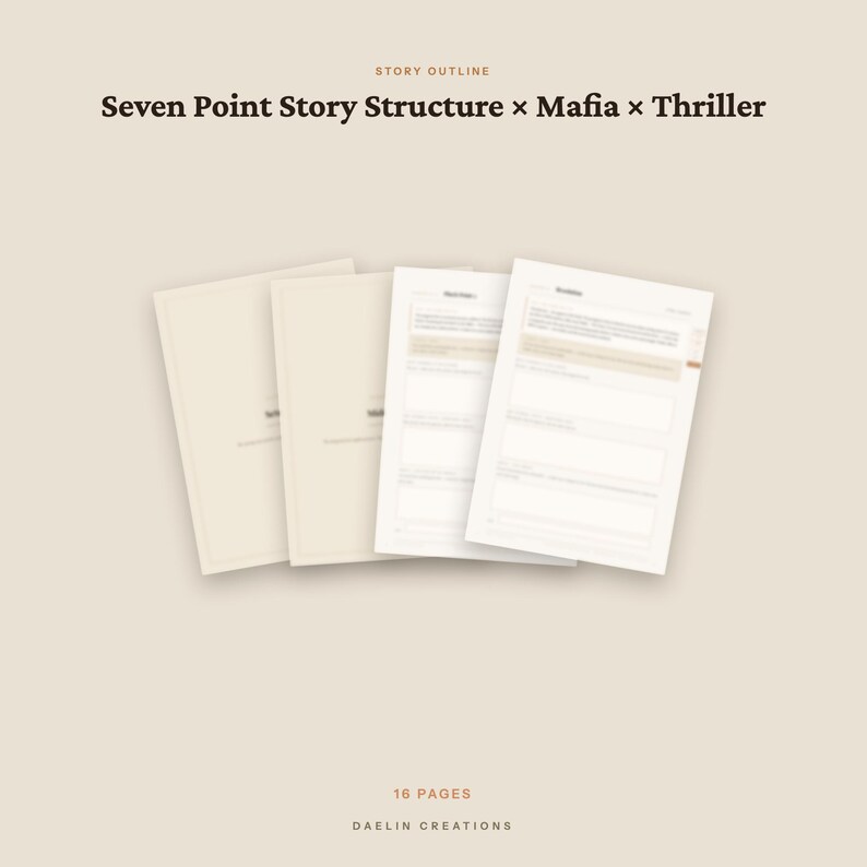 May include: A 16-page story outline document titled Seven Point Story Structure x Mafia x Thriller by Daelin Creations. The document features a series of white pages with structured text fields and headers, presented in a clean, minimalist layout.