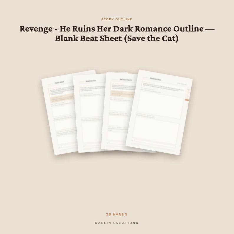 Pode incluir: Um modelo de esbo&ccedil;o de hist&oacute;ria de 26 p&aacute;ginas intitulado Revenge - He Ruins Her Dark Romance Outline - Blank Beat Sheet (Save the Cat) da Daelin Creations. O documento apresenta quatro p&aacute;ginas brancas sobrepostas com se&ccedil;&otilde;es estruturadas.