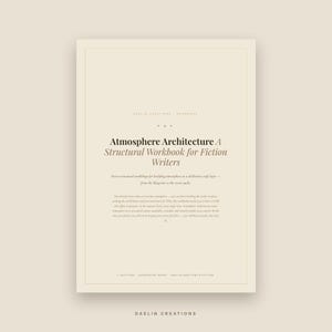May include: A beige digital workbook titled Atmosphere Architecture A Structural Workbook for Fiction Writers. The cover features dark text detailing seven structured workshops for building atmosphere, with sections for Goodnotes and Daelin Creations.