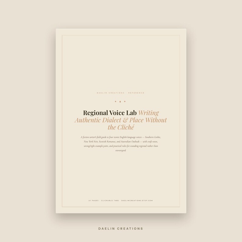 May include: A rectangular digital document titled Regional Voice Lab: Writing Authentic Dialect & Place Without the Cliche. The beige page features black and tan text detailing a fiction writer's field guide to four iconic English-language voices.