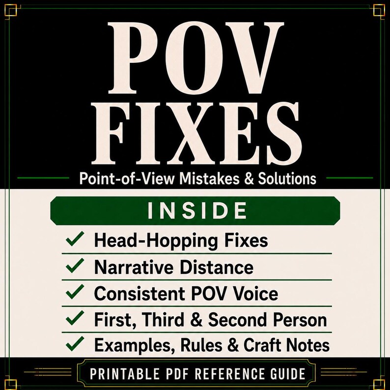 以下が含まれることがあります： POV FIXES Point-of-View Mistakes & Solutionsというタイトルの印刷可能なPDFリファレンスガイド。このドキュメントには、Head-Hopping Fixes、Narrative Distance、Consistent POV Voice、First, Third & Second Person、Examples, Rules & Craft Notesなどの内容が記載されています。