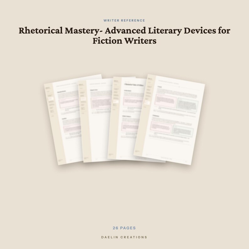 Op de afbeelding: Een set van vier witte papieren documenten getiteld Rhetorical Mastery- Advanced Literary Devices for Fiction Writers, met tekst en gestructureerde secties. Onderaan de afbeelding staat de tekst 26 PAGES en DAELIN CREATIONS.