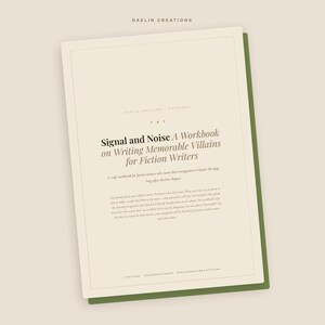May include: A rectangular workbook titled Signal and Noise: A Workbook on Writing Memorable Villains for Fiction Writers. The cover is cream-coloured with black text, featuring a dark green border. It includes Daelin Creations branding.