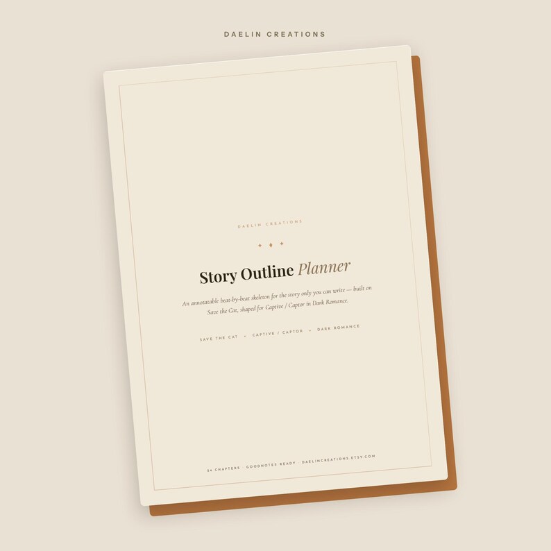 May include: A cream-coloured digital planner page titled Story Outline Planner with dark brown text. The page includes the text Daelin Creations, An annotatable beat-by-beat skeleton for the story only you can write, Save the Cat, Captive / Captor, Dark Romance.