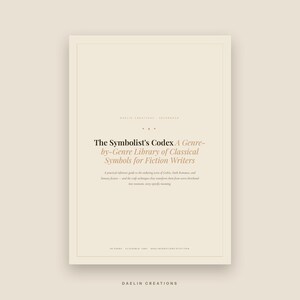 K&ouml;nnte beinhalten: Ein beigefarbener Referenzleitfaden mit dem Titel The Symbolist's Codex: A Genre-by-Genre Library of Classical Symbols for Fiction Writers. Das Cover zeigt schwarzen und braunen Text auf hellem Grund, inklusive Daelin Creations.