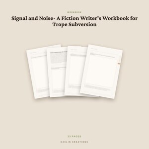Peut inclure: Un cahier d'exercices de 23 pages intitul&eacute; Signal and Noise- A Fiction Writer's Workbook for Trope Subversion par Daelin Creations. L'image montre quatre pages blanches avec du texte noir et des mises en page structur&eacute;es sur un fond beige clair.