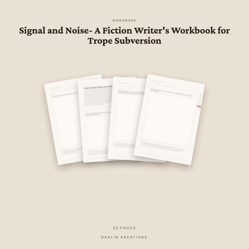Peut inclure: Un cahier d'exercices de 23 pages intitul&eacute; Signal and Noise- A Fiction Writer's Workbook for Trope Subversion par Daelin Creations. L'image montre quatre pages blanches avec du texte noir et des mises en page structur&eacute;es sur un fond beige clair.