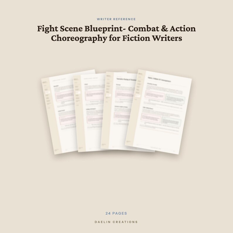 May include: A digital document titled Fight Scene Blueprint- Combat & Action Choreography for Fiction Writers, featuring four overlapping pages with text and headers. The document contains 24 pages and is branded by Daelin Creations.