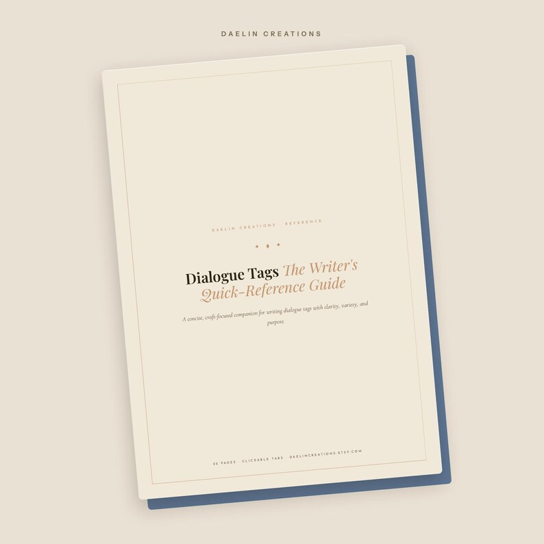 Pode incluir: Um documento retangular com uma capa cor de creme e uma borda azul escura. O texto diz Daelin Creations, Dialogue Tags The Writer's Quick-Reference Guide e A concise, craft-focused companion for writing dialogue tags with clarity.